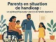 Parents en situation de handicap un guide pratique pour une vie de famille &eacute;panouie